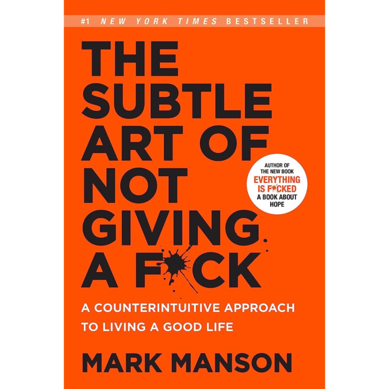 The Subtle Art Of Not Giving F*ck â€“ Mark Manson (Paperback)